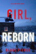 An Ella Dark FBI Suspense Thriller 21 - Girl, Reborn (An Ella Dark FBI Suspense Thriller—Book 21)