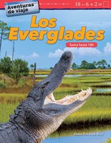 Aventuras de viaje: Los Everglades: Suma hasta 100: Read-along ebook