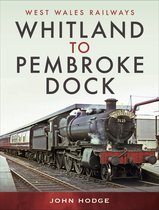 West Wales Railways - Whitland to Pembroke Dock
