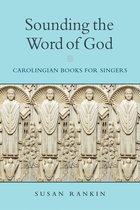 Conway Lectures in Medieval Studies- Sounding the Word of God