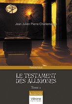 Le testament des Alligones – Tome 2