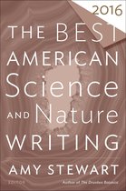 The Best American Series - The Best American Science and Nature Writing 2016