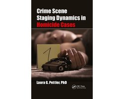 Crime Scene Staging Dynamics in Homicide Cases