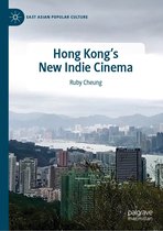 East Asian Popular Culture - Hong Kong's New Indie Cinema