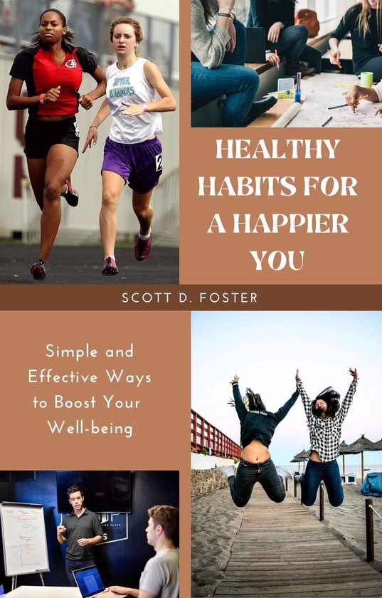 Healthy Habits for a Happier You (ebook), Scott D. Foster ...