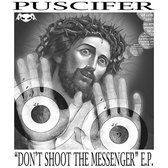 Don't Shoot the Messenger E.P.