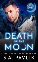 Secrets of the Moon 1 - Death of the Moon
