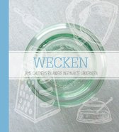 Wecken - Groenten, fruit en andere ingemaakte lekkernijen - Kookboek - Basisboek