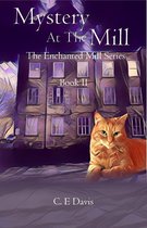 Mystery at the Mill: The Enchanted Mill Series