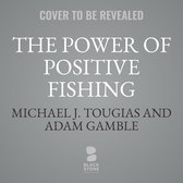 The Power of Positive Fishing
