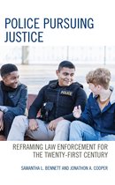 Policing Perspectives and Challenges in the Twenty-First Century - Police Pursuing Justice