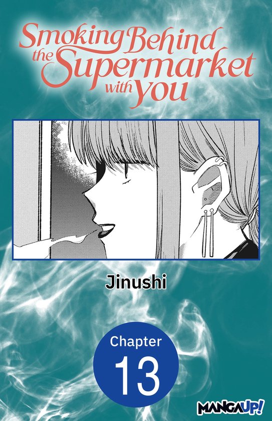 Smoking Behind The Supermarket With You Smoking Behind the Supermarket with You #013 (ebook), JINUSHI