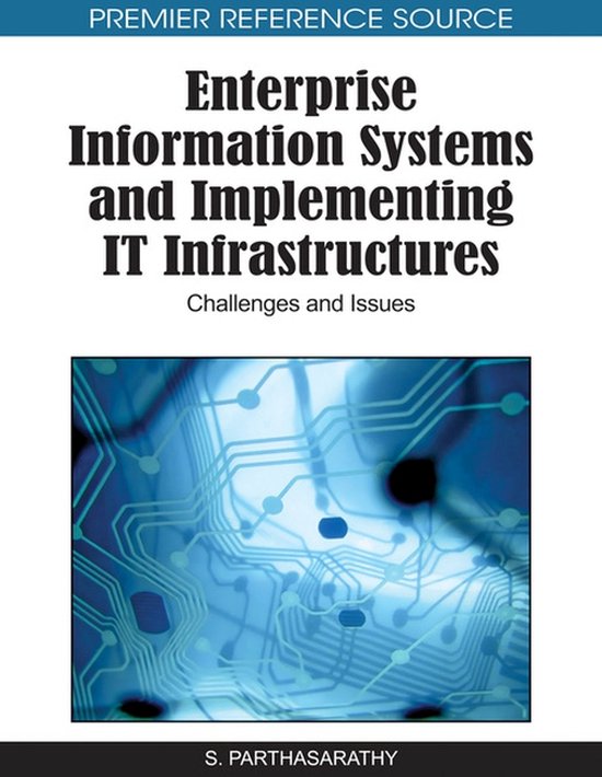 Enterprise Information Systems and Implementing IT Infrastructures
