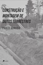 Construção e Montagem de Dutos Terrestres