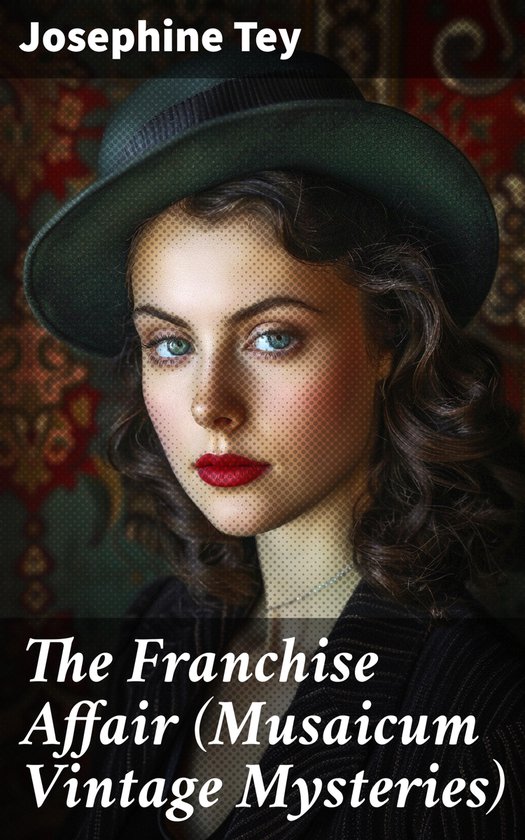 The Franchise Affair (Musaicum Vintage Mysteries) - cover