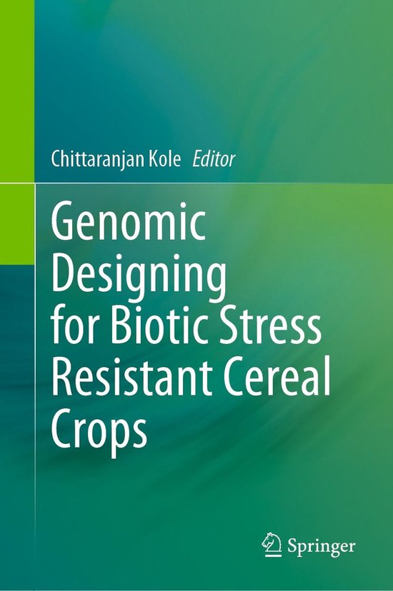 Genomic Designing for Biotic Stress Resistant Cereal Crops - cover