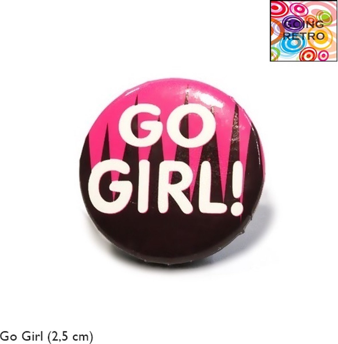 Going Retro® - Trendy Button Brôche - (16) Go Girl Wit - Pink Roze – Zwart – ca. 2,5 cm – Volwassenen Jeugd – Unisex – Casual - Thema Feest