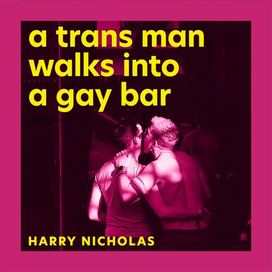 A Trans Man Walks Into a Gay Bar - cover