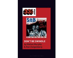 Omslag van 33 1/3 Japan- S.O.B.’s Don’t Be Swindle