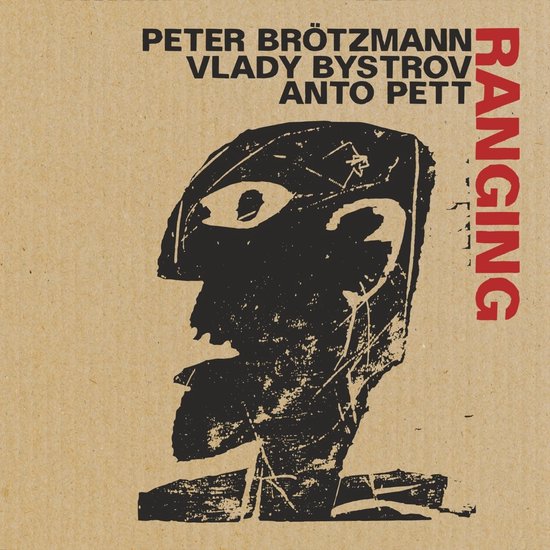 Peter Brötzmann, Vlady Bystrov & Anto Pett - Ranging (CD)