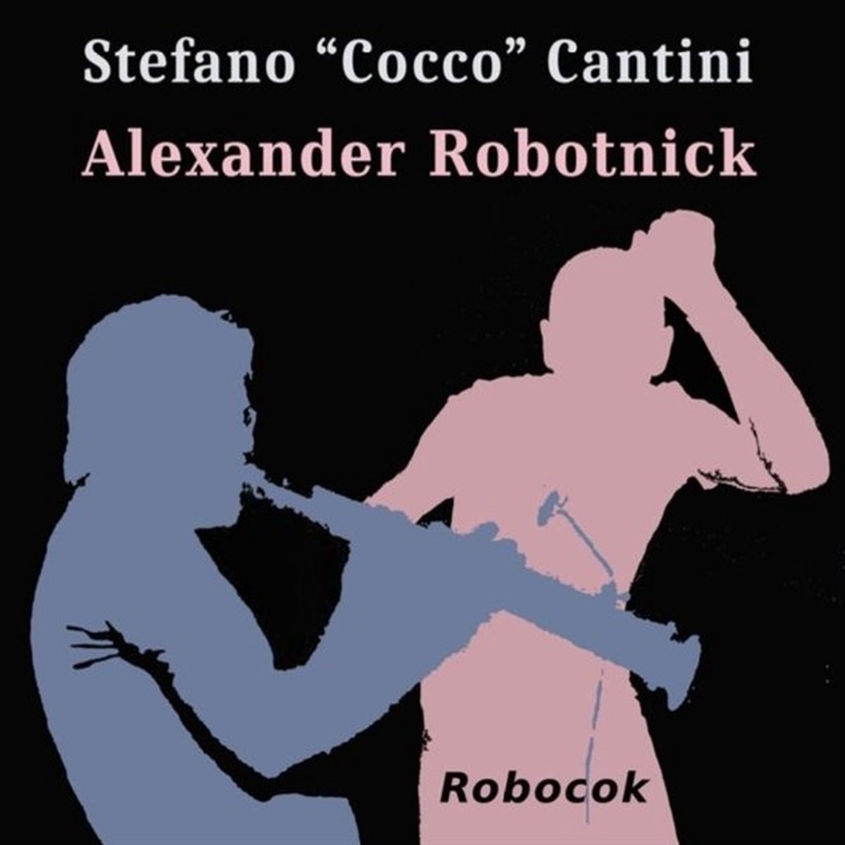 Alexander Robotnick & Stefano "Cocco" Cantini - Robocok (12" Single)