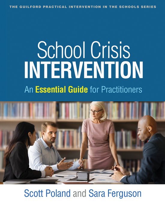 The Guilford Practical Intervention in the Schools Series- School Crisis Intervention