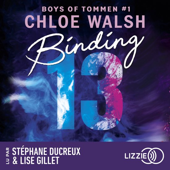 Couverture du livre 'Binding 13', tome 1 de la série 'Boys of Tommen' par Chloe Walsh. Le texte 'Binding 13' est présent.