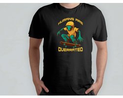 Humans are overrated - T Shirt - AlienVibes - WeAreNotAlone - OutOfThisWorld - UFOsightings - AlienVibes - Buitenaards - UFOwaarnemingen