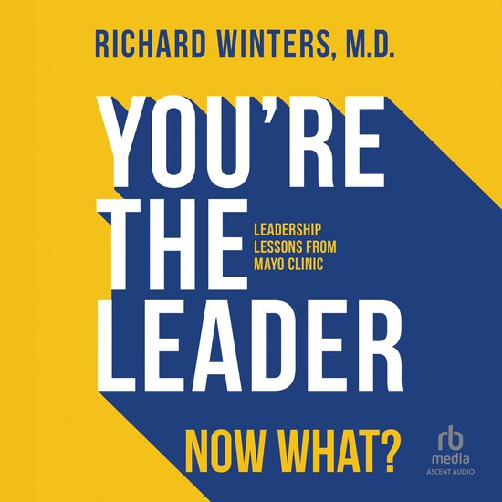 You're the Leader. Now What? - cover