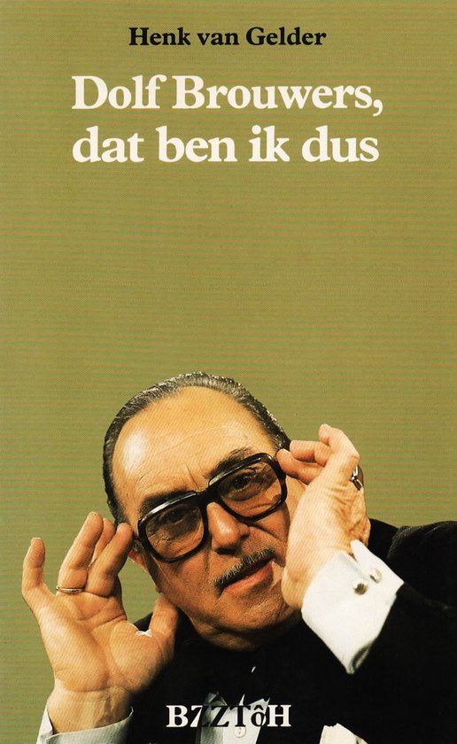 Omslag van Dolf Brouwers, dat ben ik dus door Henk van Gelder, Dolf Brouwers