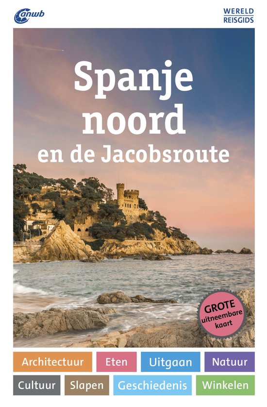 ANWB Wereldreisgids - Spanje-noord en de Jacobsroute