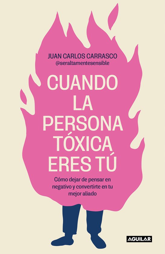 Cuando la persona tóxica eres tú: Cómo dejar de pensar en ... - cover