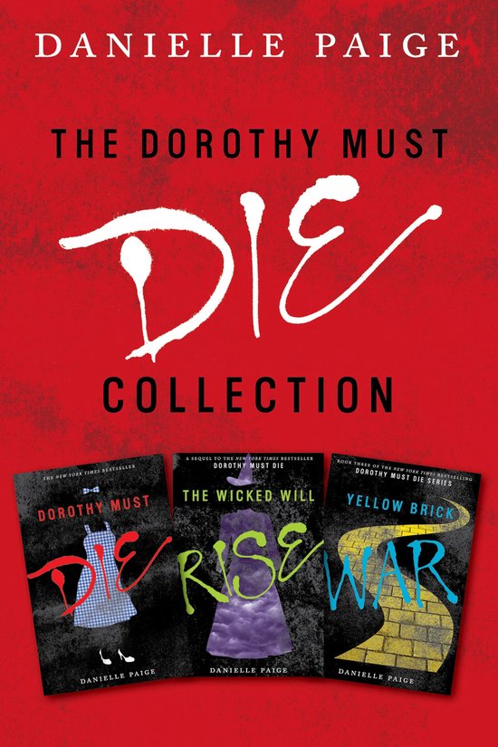 Dorothy Must Die - Dorothy Must Die Collection: Books 1-3 - cover