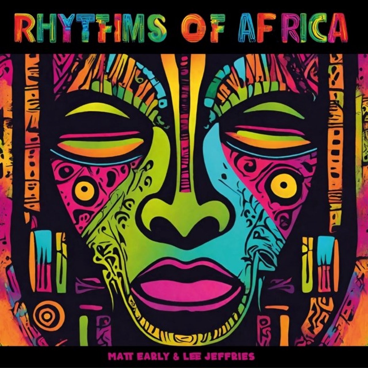 Matt Early & Lee Jeffries - Rhythms Of Africa (12" Single)