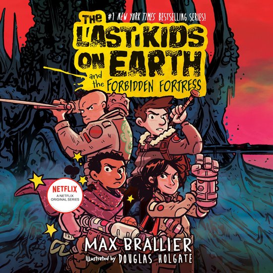 The Last Kids on Earth and the Forbidden Fortress - cover