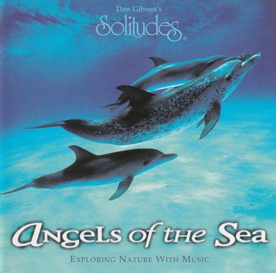 Dan Gibson - Angels Of The Sea