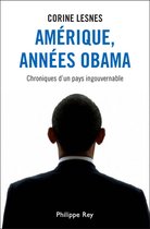 Document - Amérique, années Obama. Chroniques d'un pays ingouvernable