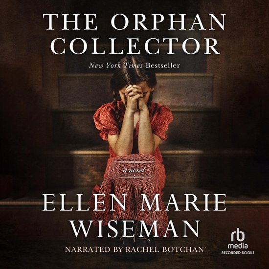 Een jong meisje in een rood jurkje met witte stippen knielt met gevouwen handen op een trap. "The Orphan Collector" - een roman van Ellen Marie Wiseman.