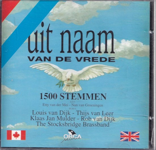 Uit naam van de Vrede / 1500 stemmen / bevrijding / liberation / vaderlandse liederen / oranje / Louis van Dijk / Thijs van Leer / Klaas Jan Mulder / Rob van Dijk / The Stocksbridge Brassband