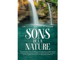 Restful Rhythms 23 - Sons de la Nature : Relaxez-Vous avec les Bruits Apaisants de la Forêt et des Cascades Zen pour le Sommeil, la Méditation et le Yoga. Élevez Votre Conscience et Améliorez Votre Vie