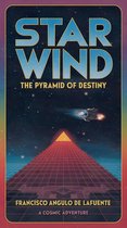Star Wind 1 - Star Wind The Pyramid of Destiny