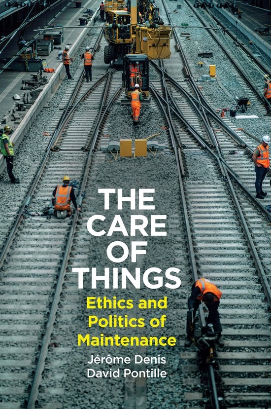 Couverture de livre : 'The Care of Things: Ethics and Politics of Maintenance' avec des ouvriers de voie ferrée et des rails.