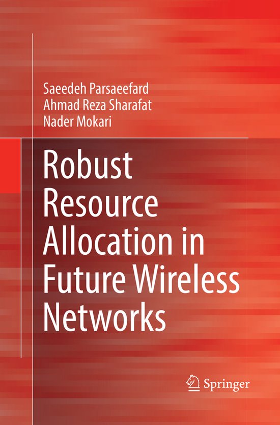 Robust Resource Allocation in Future Wireless Networks - cover