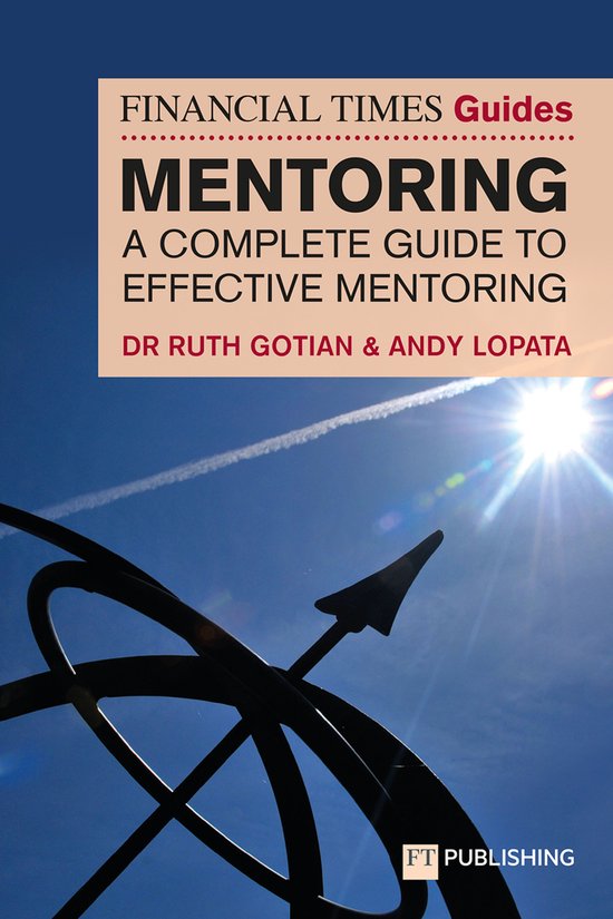 The Financial Times Guide to Mentoring: A complete guide to  ... - cover