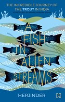 A Fish In Alien Streams