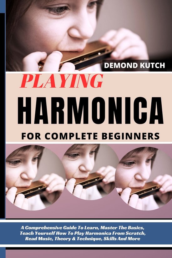 Play with Ease: Easy Lessons for Beginners - PLAYING HARMONICA FOR COMPLETE BEGINNERS... | bol