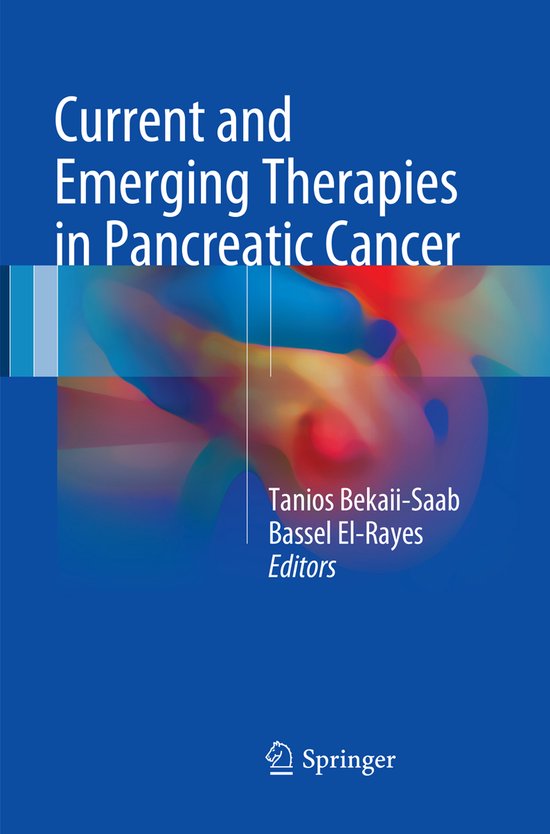 Current and Emerging Therapies in Pancreatic Cancer | 9783319863610 ...