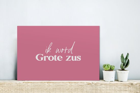 Glasschilderij - Ik word Grote zus - Zussen - Grote zus - Quotes