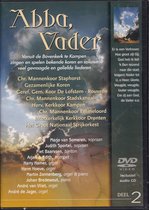 Abba Vader 2 - Diverse bekende koren en artiesten vanuit de Bovenkerk te Kampen (DVD+CD)