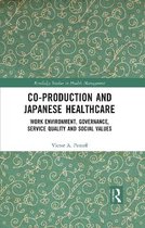 Routledge Studies in Health Management- Co-production and Japanese Healthcare